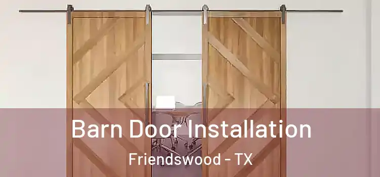  Barn Door Installation Friendswood - TX