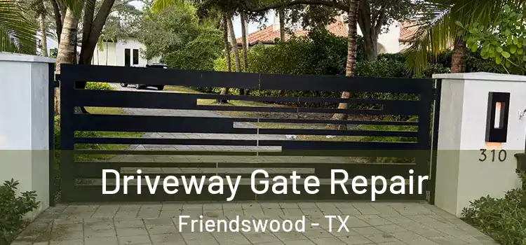  Driveway Gate Repair Friendswood - TX