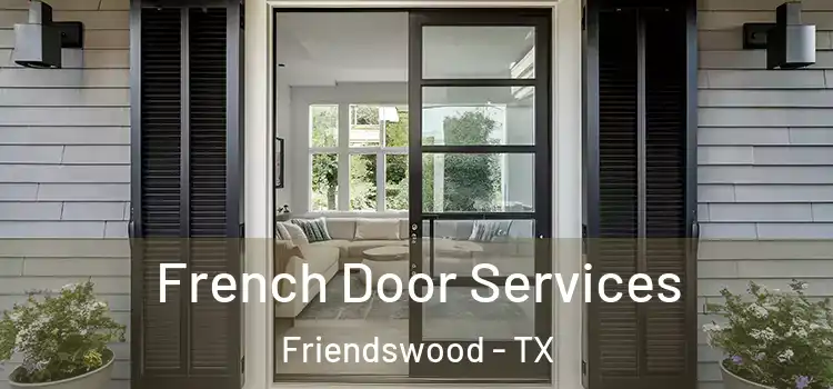 French Door Services Friendswood - TX