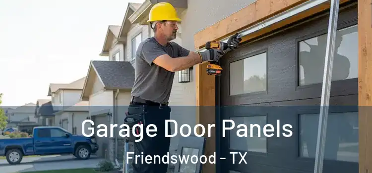  Garage Door Panels Friendswood - TX
