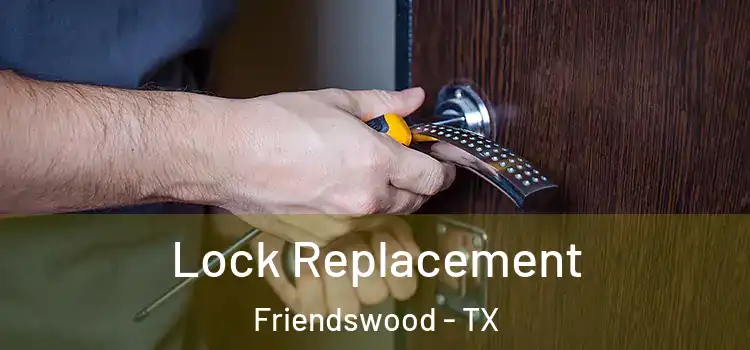 Lock Replacement Friendswood - TX
