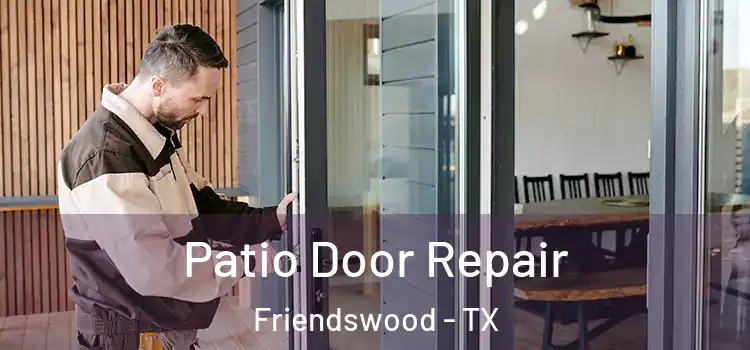  Patio Door Repair Friendswood - TX
