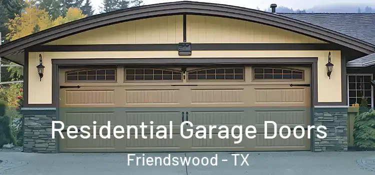  Residential Garage Doors Friendswood - TX