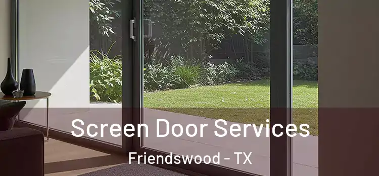 Screen Door Services Friendswood - TX