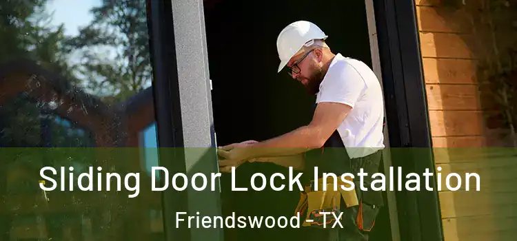 Sliding Door Lock Installation Friendswood - TX