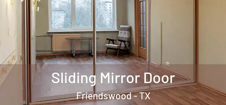  Sliding Mirror Door Friendswood - TX