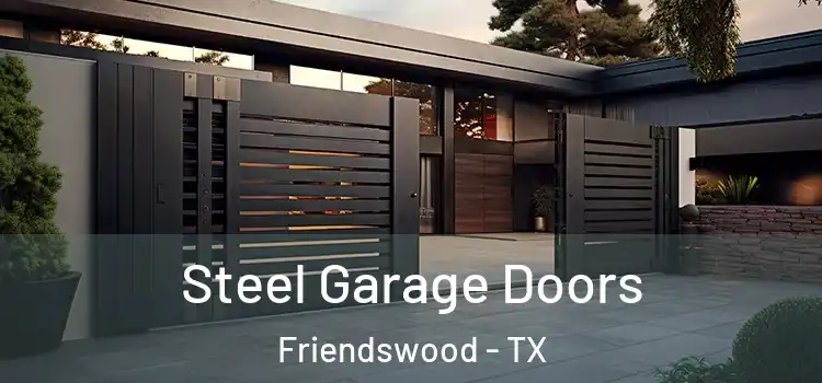 Steel Garage Doors Friendswood - TX